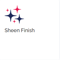sheen finish